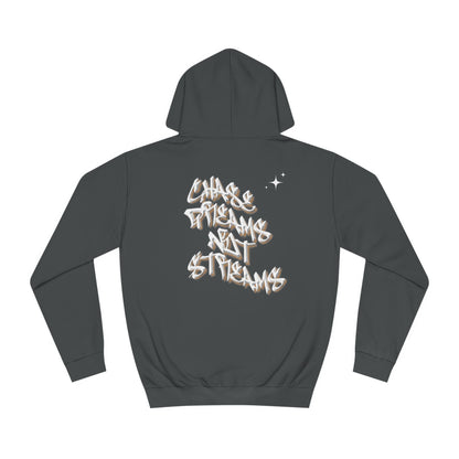 Chase Dreams not Streams