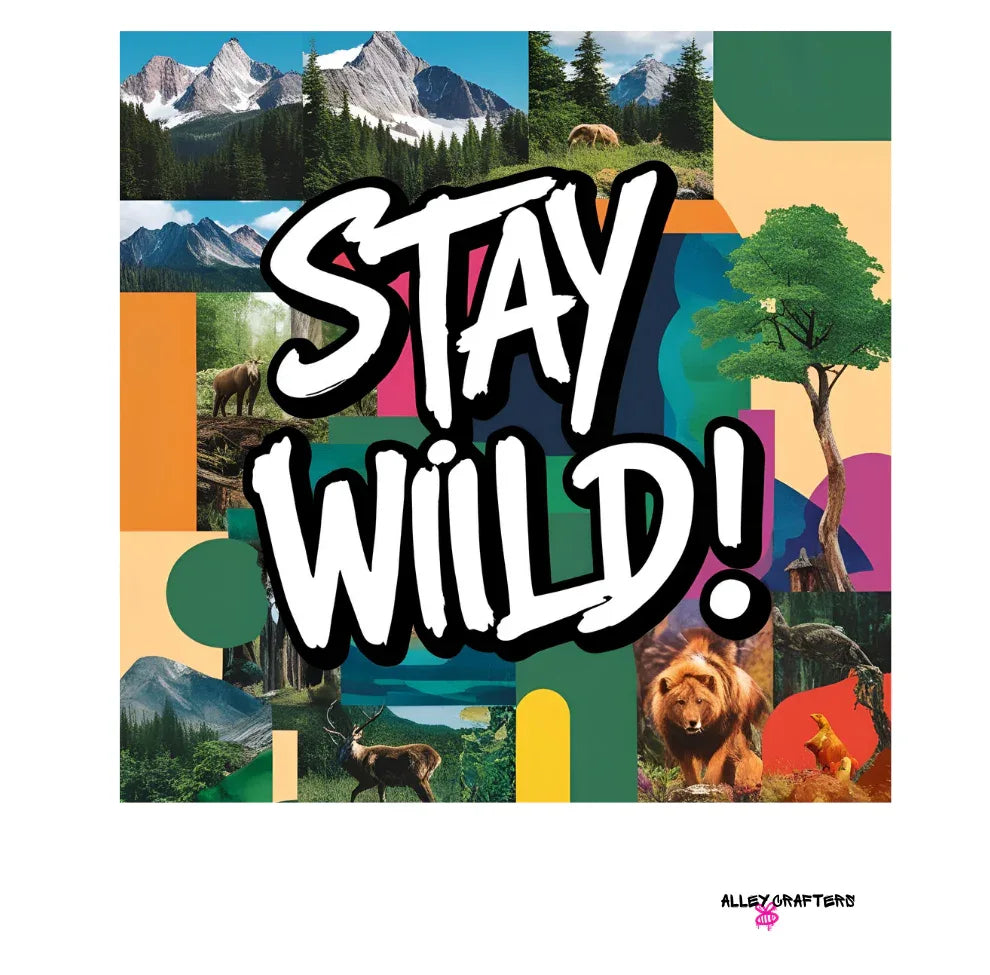 Mug wrap graphic with bold 'STAY WILD!' text over nature collage