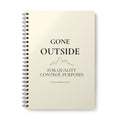 Gone Outside A5 Notebook – For Quality Control Purposes