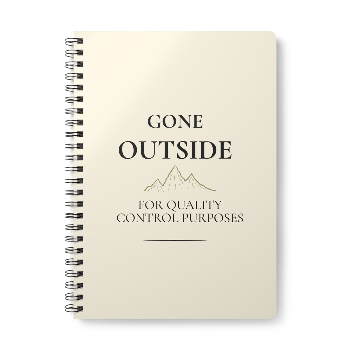 Gone Outside A5 Notebook – For Quality Control Purposes