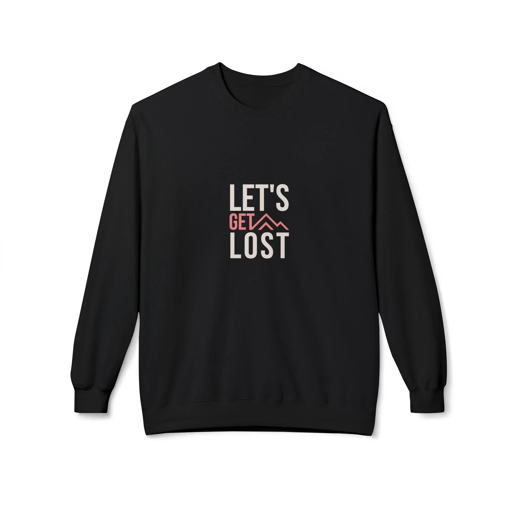 Black crewneck sweatshirt with 'LET'S GET LOST' graphic on front