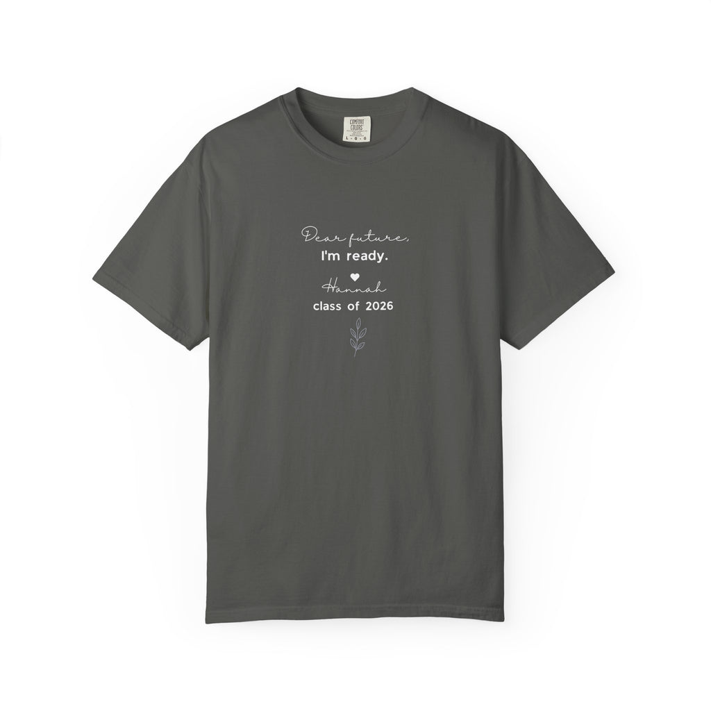 Graduation 'Dear Future, I'm Ready' T-Shirt — Class of 2026 Tee