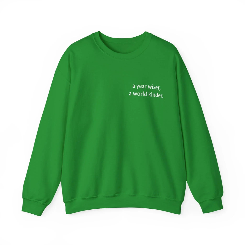 Green birthday sweatshirt with 'a year wiser, a world kinder' print