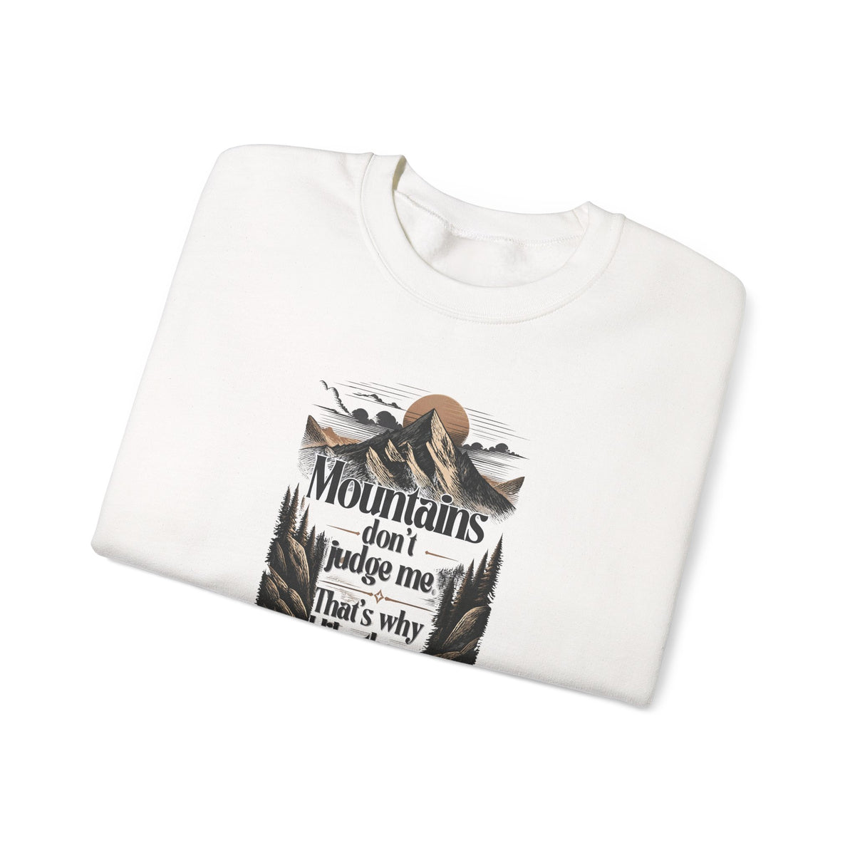 White folded sweatshirt with front mountain quote graphic print