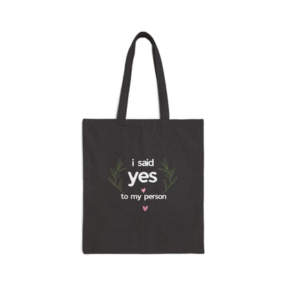 I Said Yes Tote Bag — Engagement Gift Canvas Tote for Bride