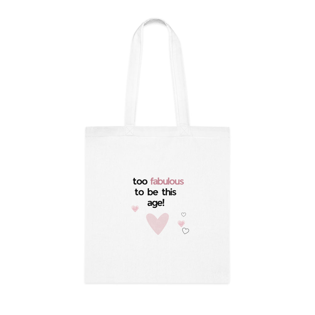 Too Fabulous to Be This Age Tote Bag | Funny Birthday Gift for Her UK