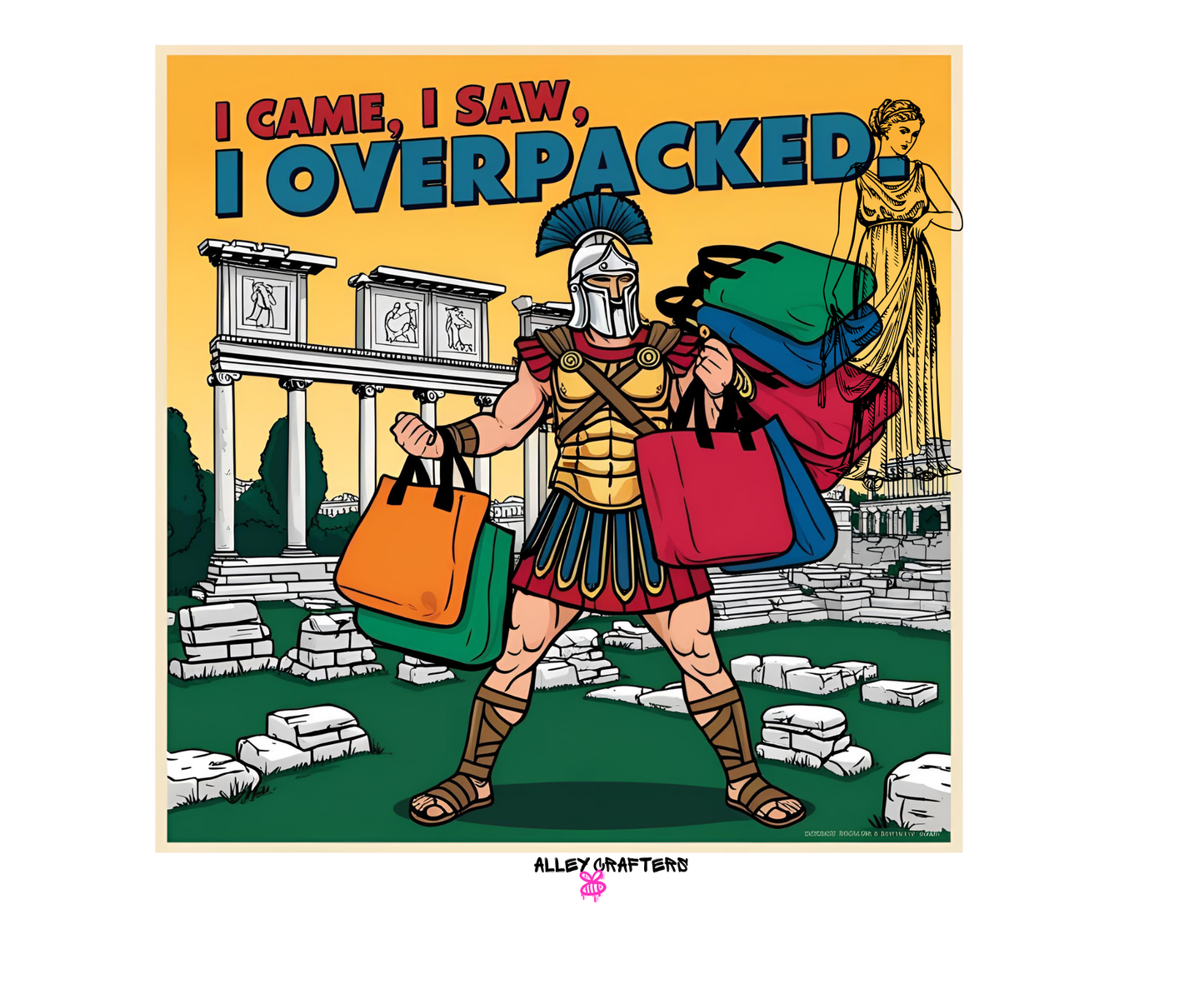 I Came, I Saw, I Overpacked Tote Bag