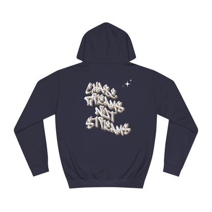 Chase Dreams not Streams