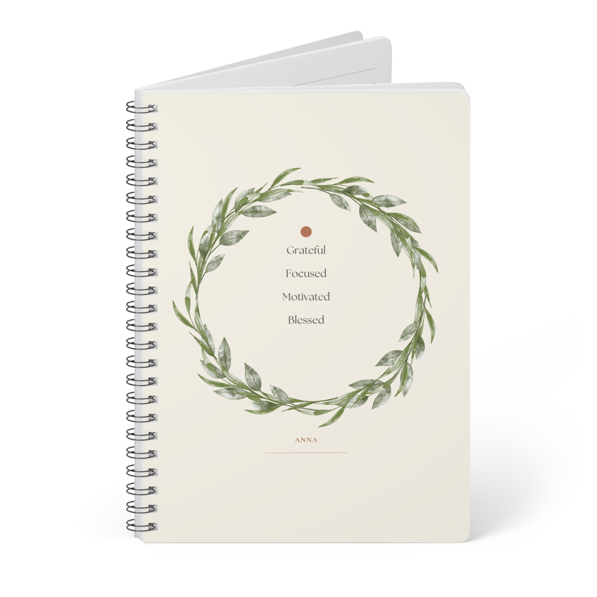 A5 spiral notebook, floral wreath cover with “Grateful Focused Motivated Blessed” and “ANNA”