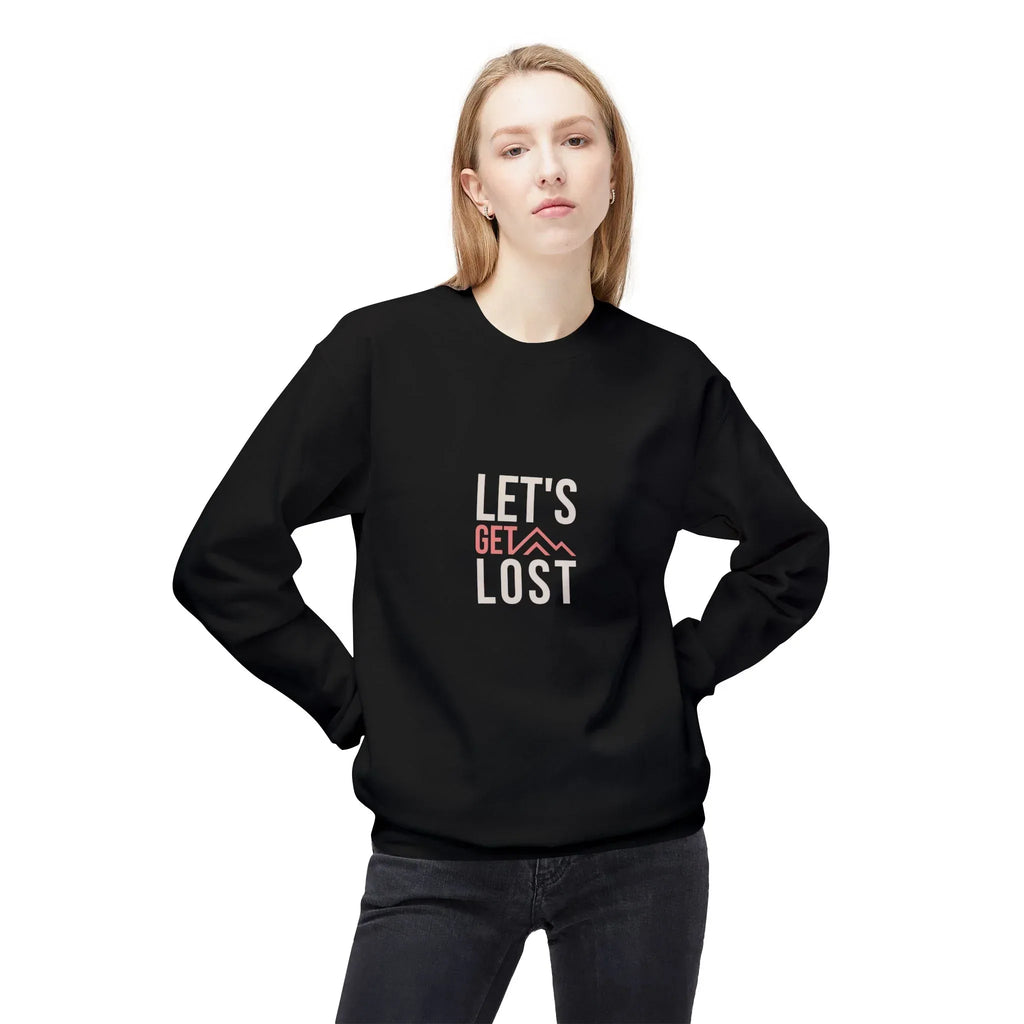 Black crewneck sweatshirt with long sleeves and “LET'S GET LOST” graphic on front.