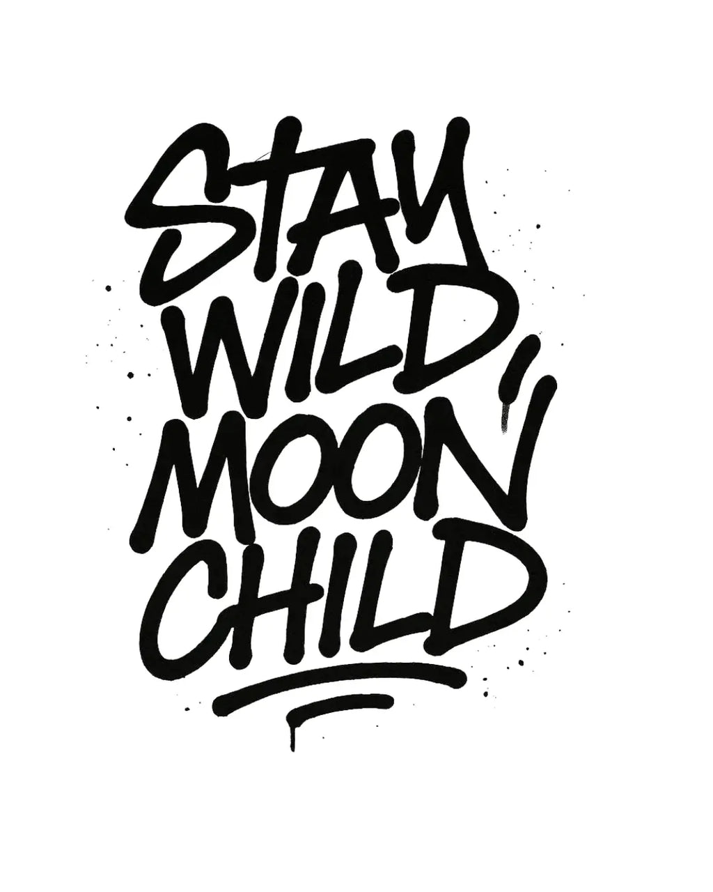 Black 'Stay Wild Moon Child' logo graphic with distressed paint effect