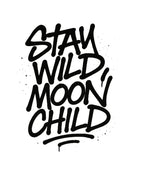 Black 'Stay Wild Moon Child' logo graphic with distressed paint effect