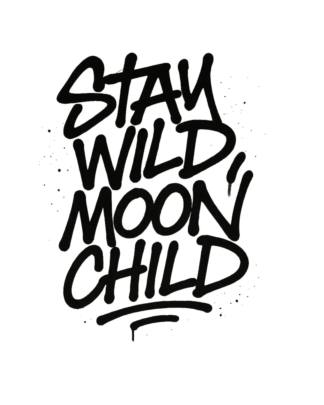 Black 'Stay Wild Moon Child' logo graphic with distressed paint effect