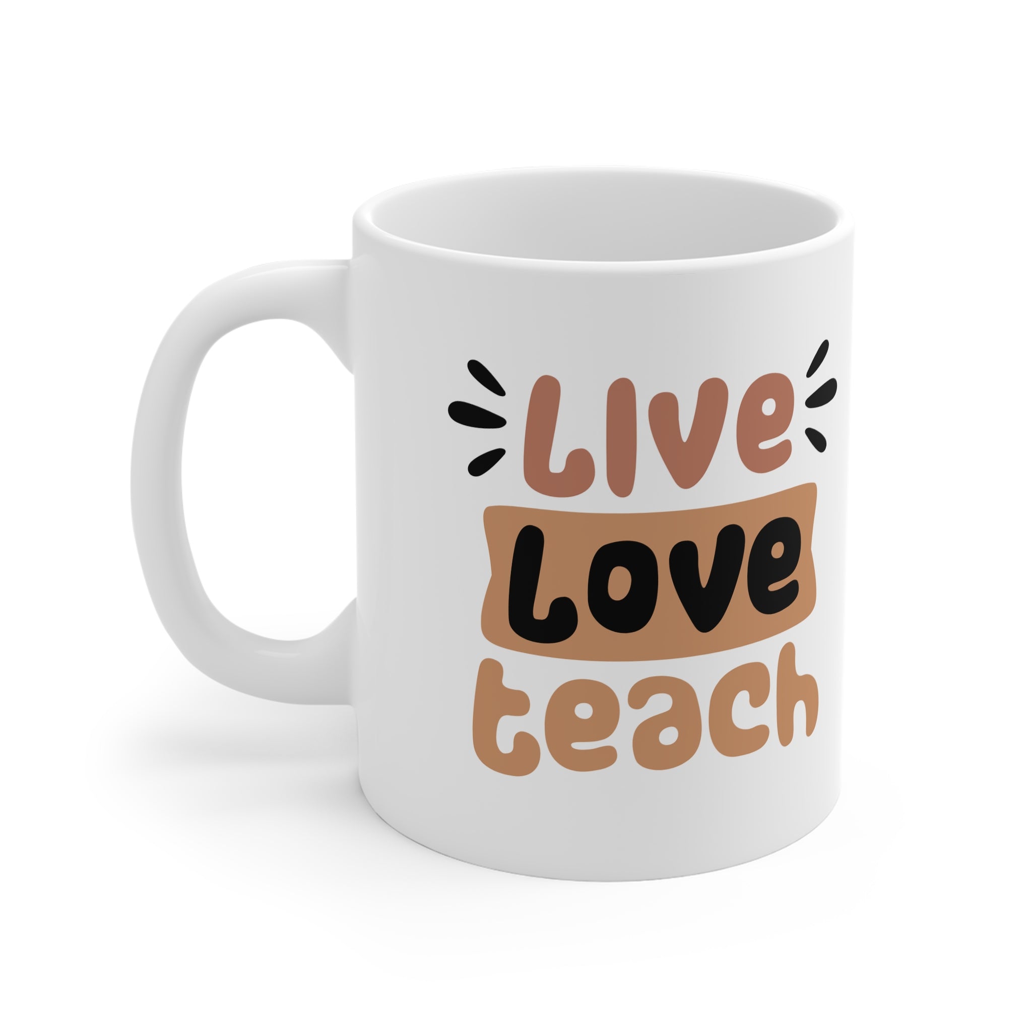 White coffee mug with "live love teach" text design