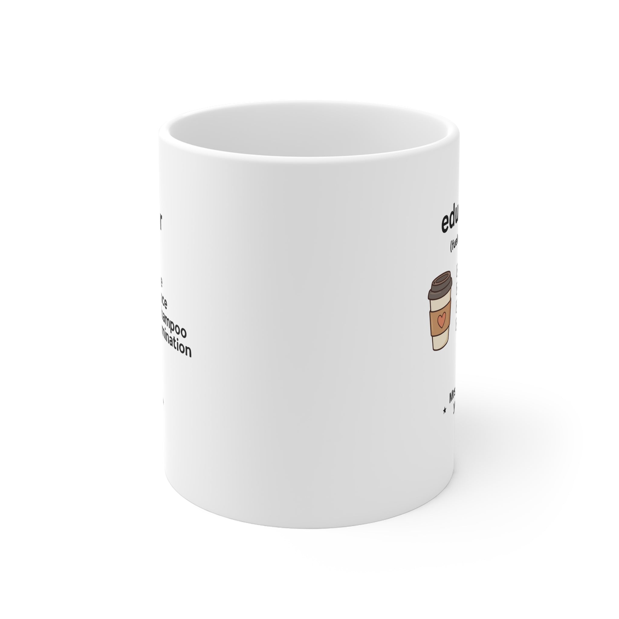 Educator Fuelled By Coffee, Patience, Dry Shampoo & Determination — Personalised Teacher Mug