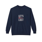 Navy crewneck sweatshirt with 'LET'S GET LOST' graphic on front