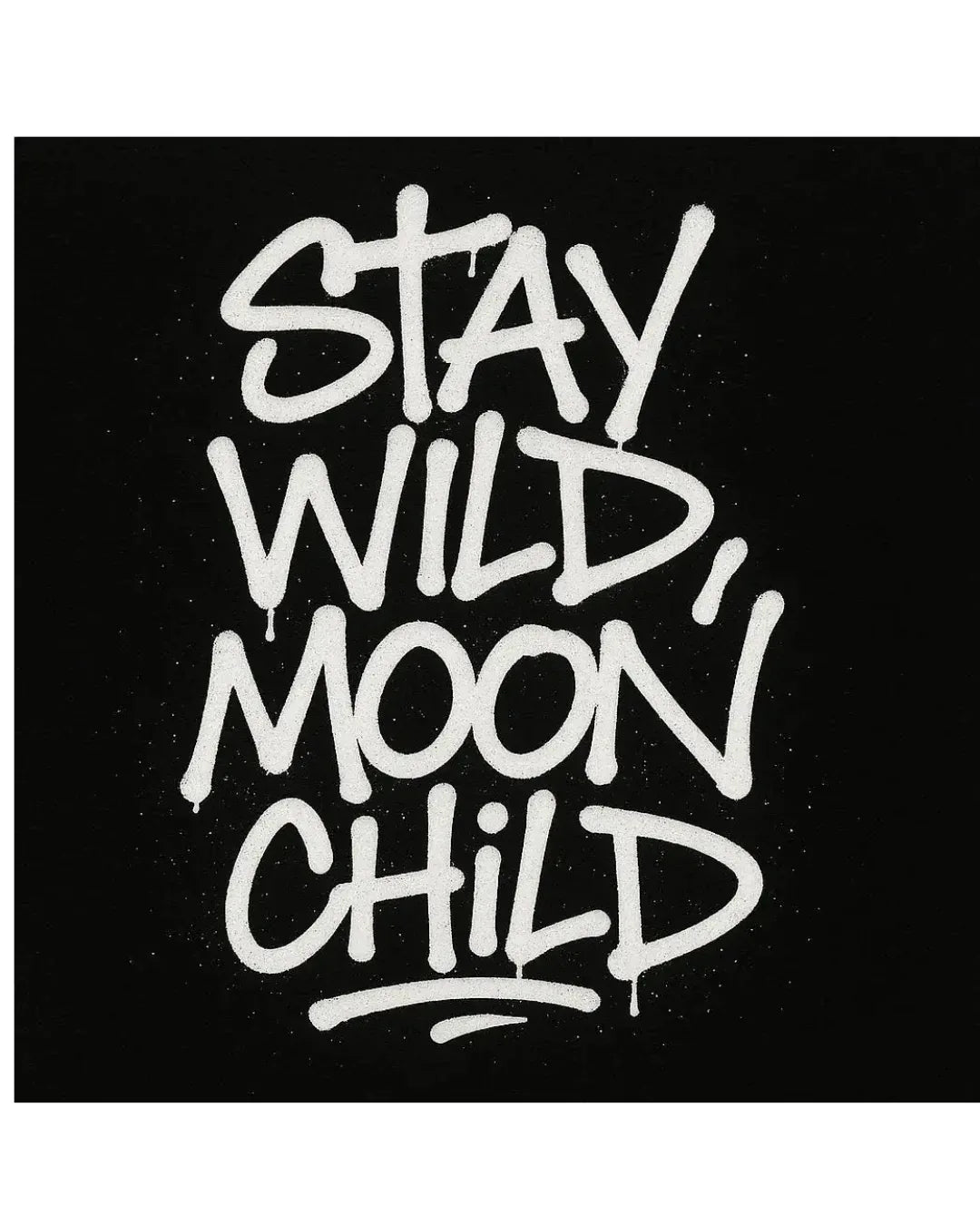 White 'Stay Wild Moon Child' logo graphic with distressed paint effect