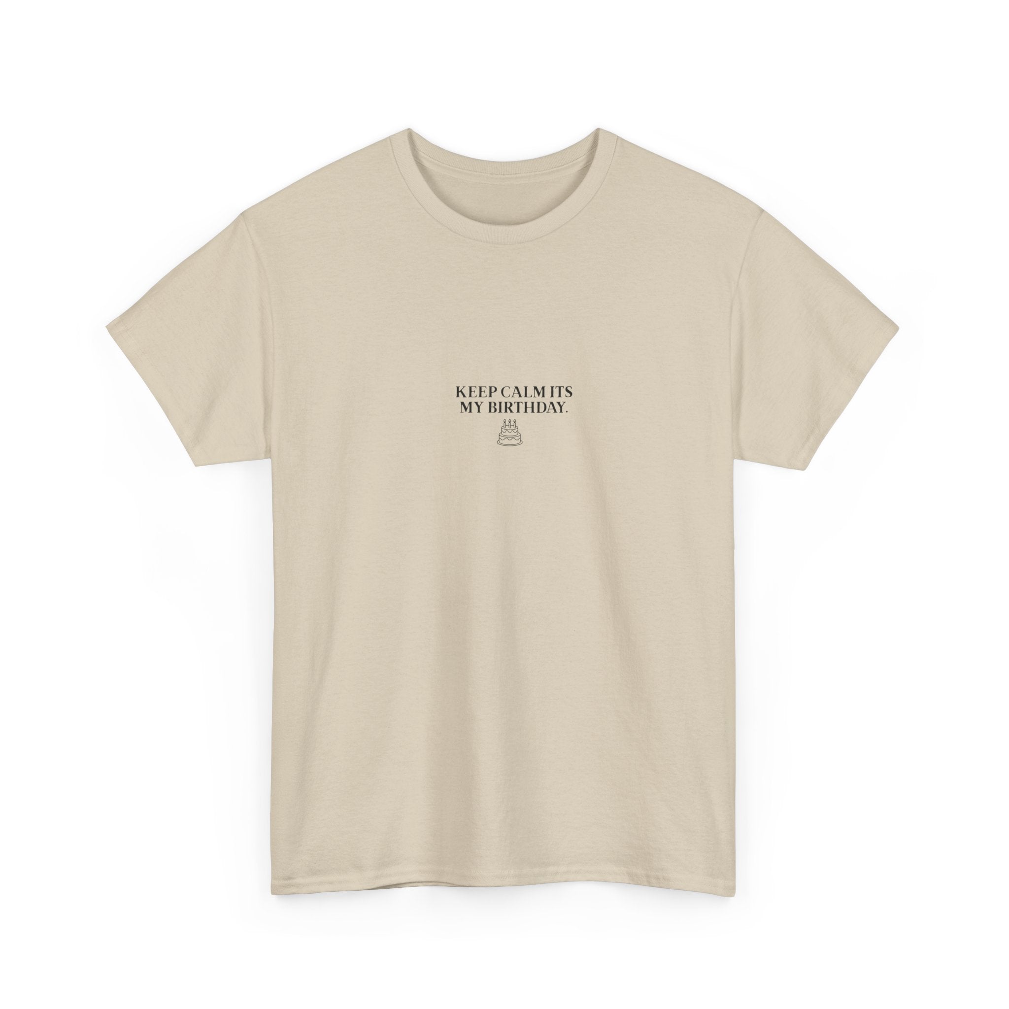 Light tan crew-neck T-shirt with small "Keep calm it’s my birthday" chest graphic