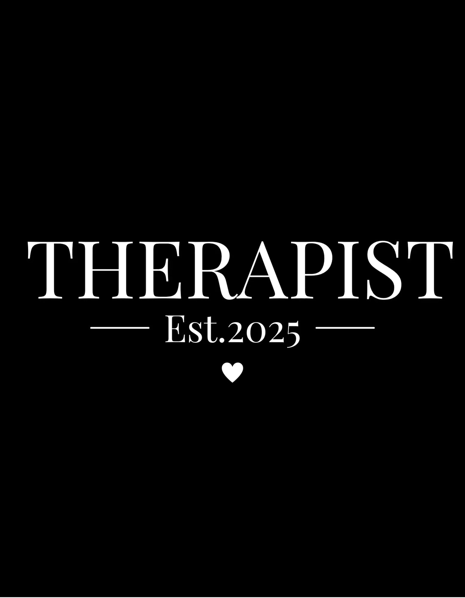 Personalised sweatshirt text print on dark background: "THERAPIST" Est.2025 heart