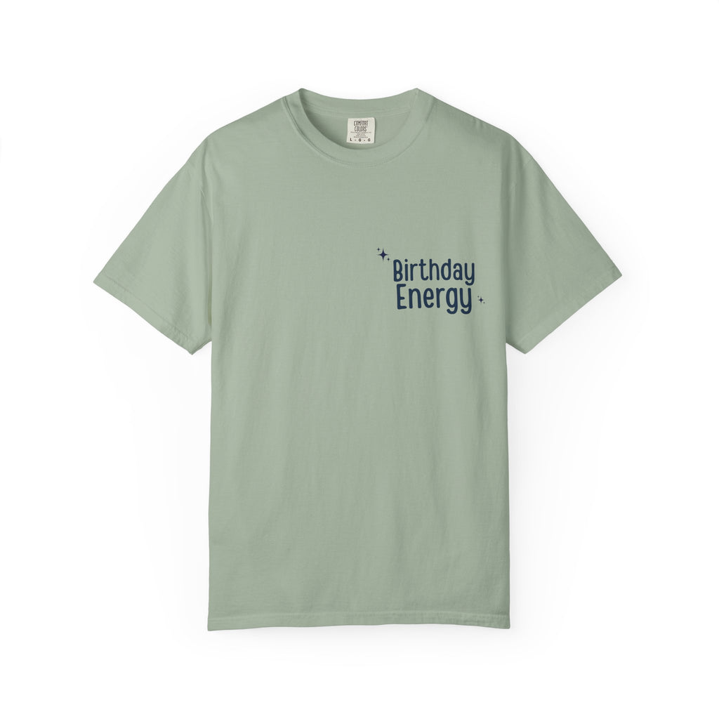 Sage green crewneck T-shirt with "Birthday Energy" text graphic