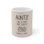 Auntie Like a Mum But Cooler Mug — Personalized 11oz Gift for Aunt, Custom Names (Isabelle • Noah)
