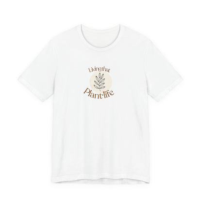 Living That Life T-Shirt | Slow Life, Plant Life & Cat Life Graphic Tee