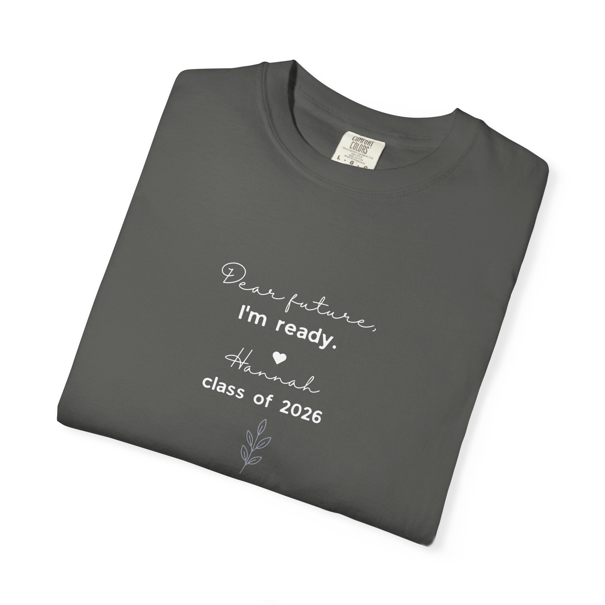 Graduation 'Dear Future, I'm Ready' T-Shirt — Class of 2026 Tee