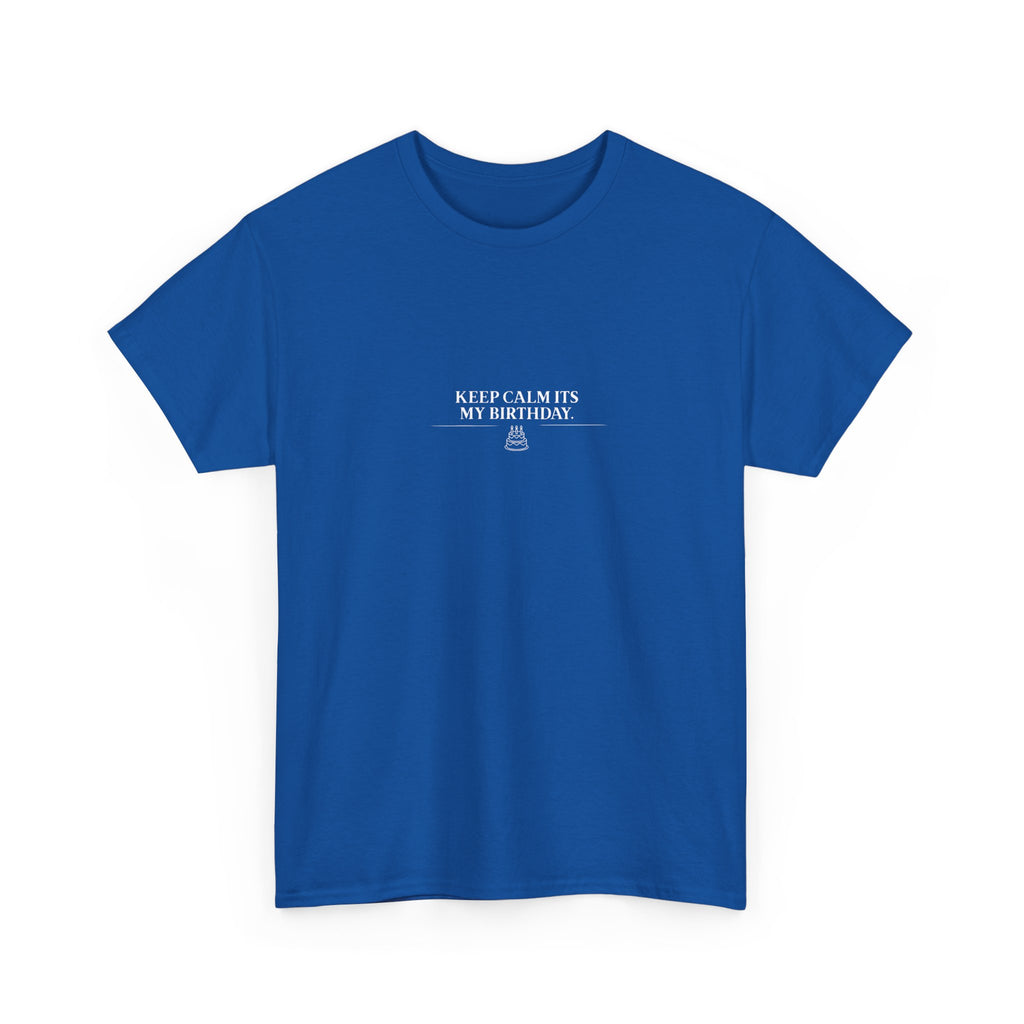 Royal blue crew-neck T-shirt with small "Keep calm it’s my birthday" chest graphic