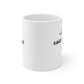 White mug showing partial 'said yes!' lettering on the side