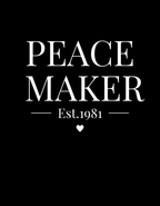 PEACE MAKER Est.1981 mug text design with heart