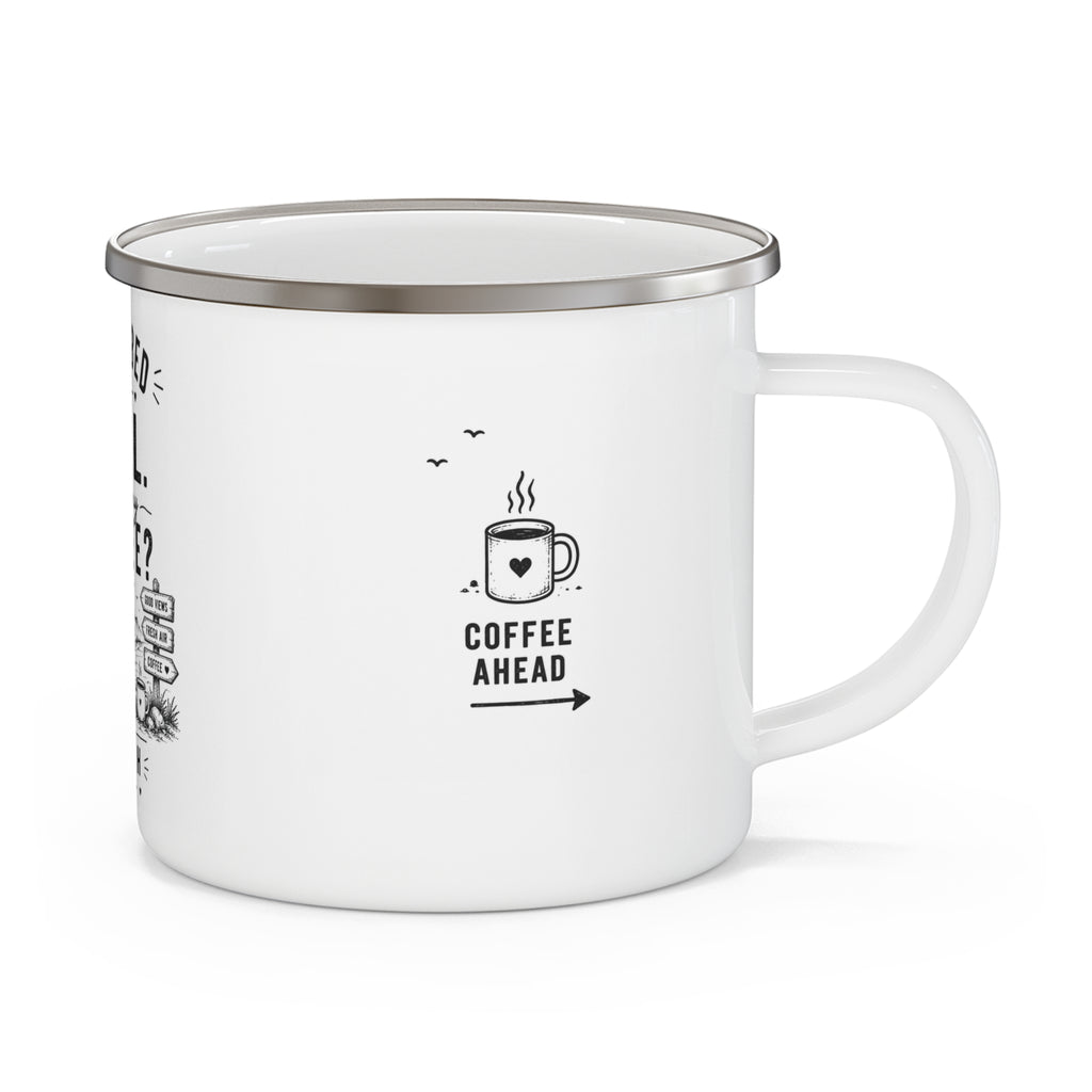 Personalised Enamel Camping Mug — I Climbed the Hill, Where's My Coffee?