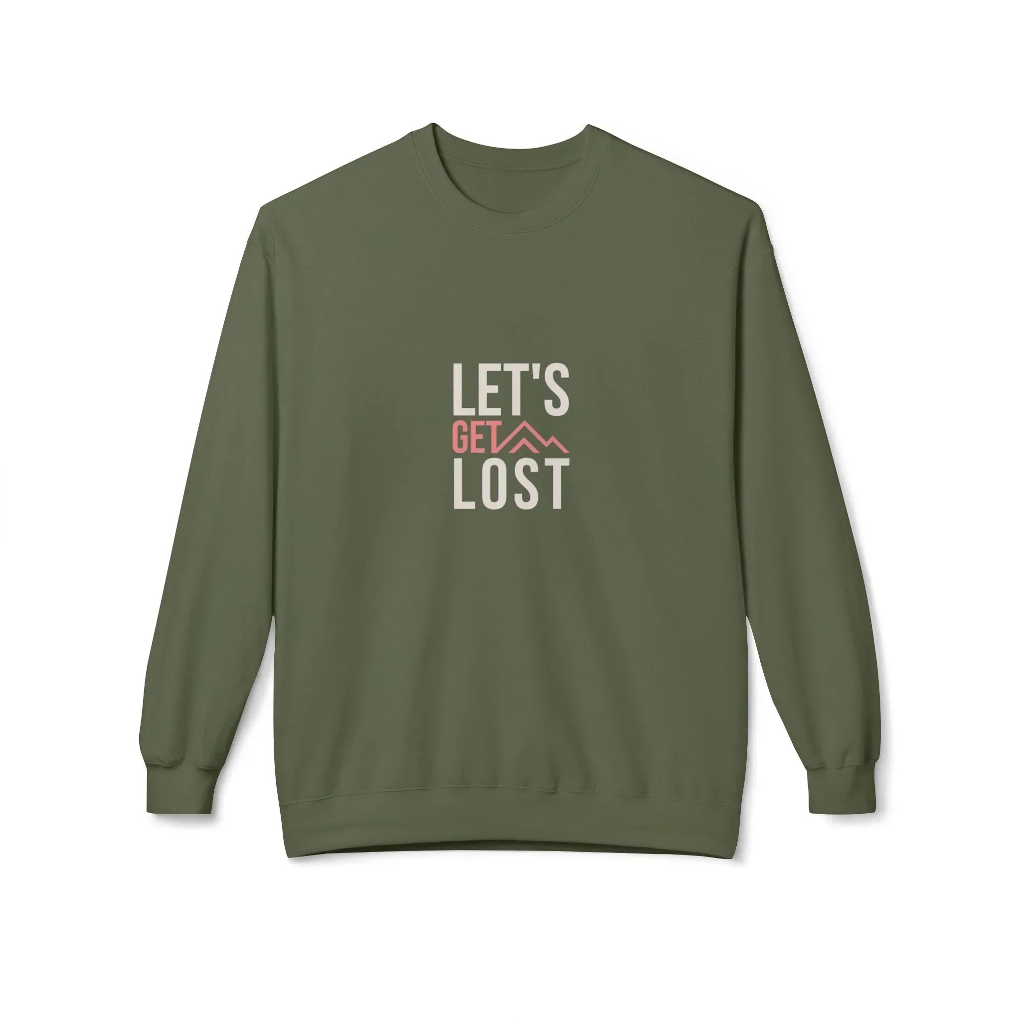 Military green crewneck sweatshirt with 'LET'S GET LOST' graphic on front