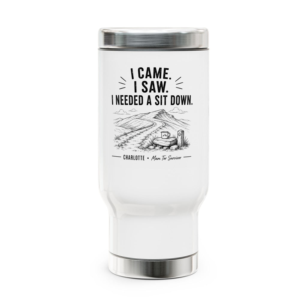 Travel Mug - I Came. I Saw. I Needed a Sit Down. | Camping Stainless Steel 14oz Tumbler