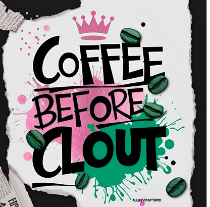 Coffee Before Clout Mug
