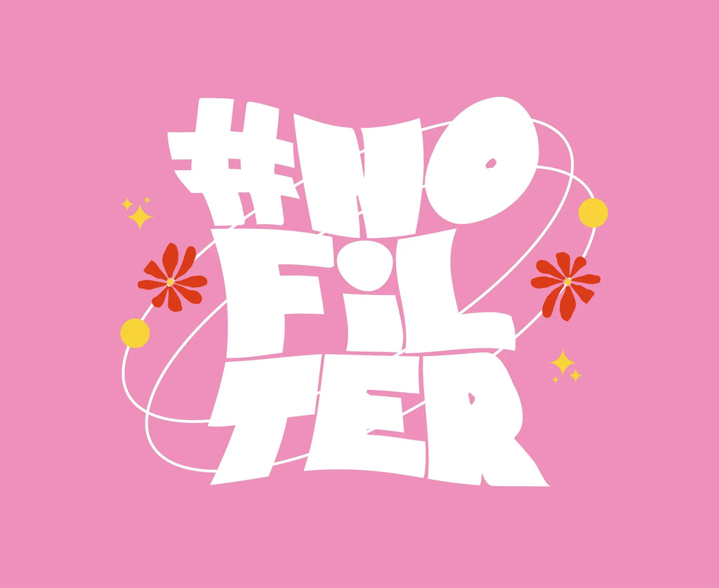 #NoFilter slogan graphic print on a pink background