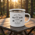 Enamel Camping Mug - "Will Hike for a Pretty View" Mountain Campfire Mug