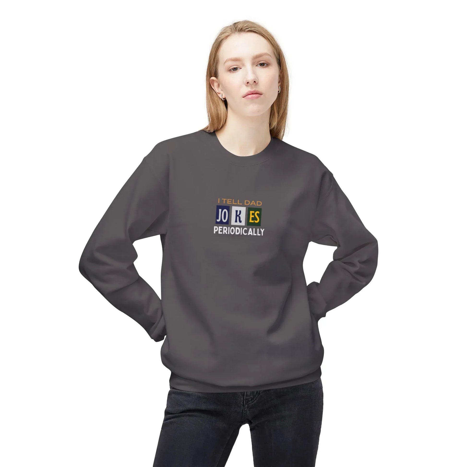 I Tell Dad Jokes Periodically Sweatshirt - Alley Crafters