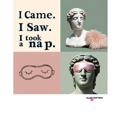 I Came, I Saw, I Took a Nap Mug