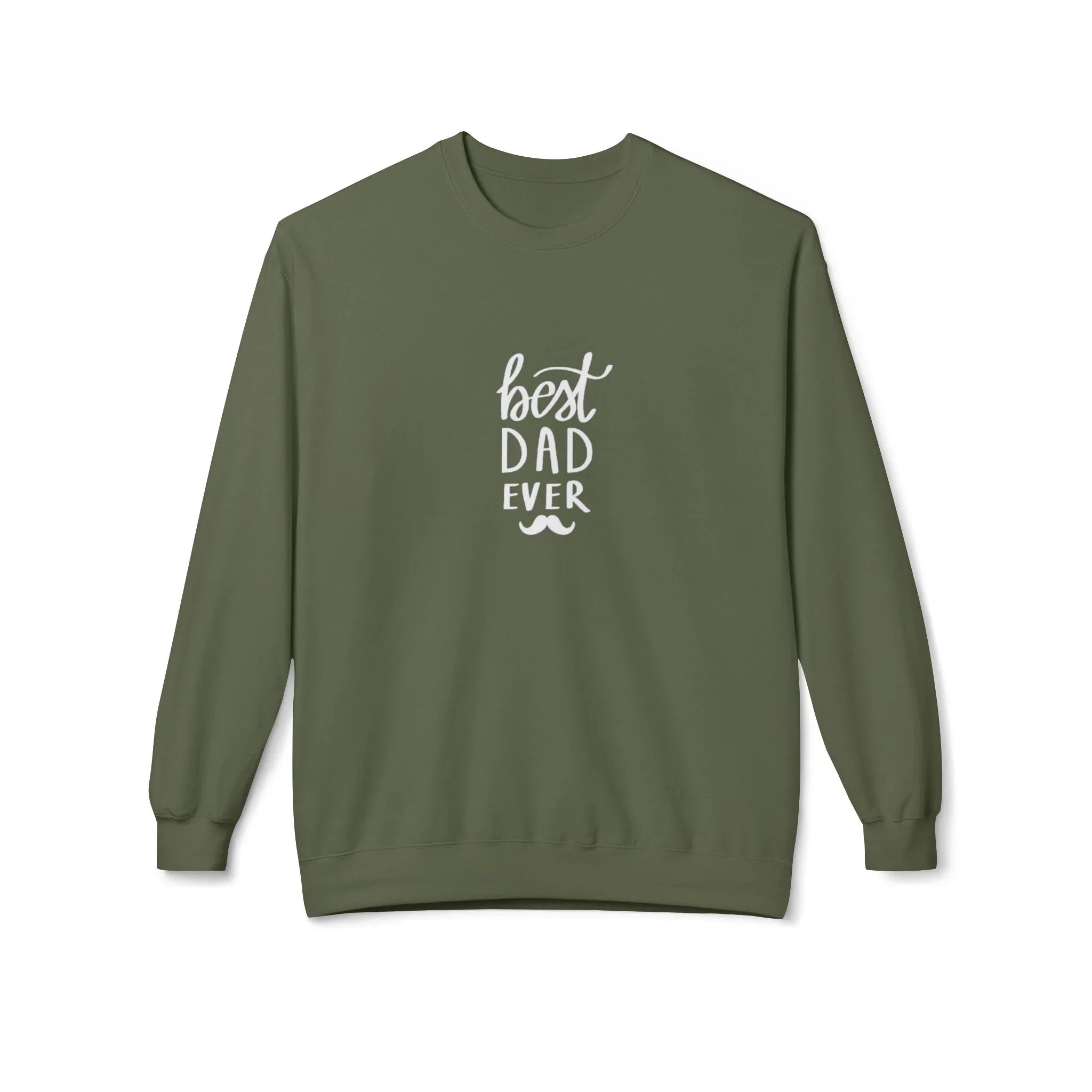Olive crewneck sweatshirt with 'best DAD ever' graphic on the chest