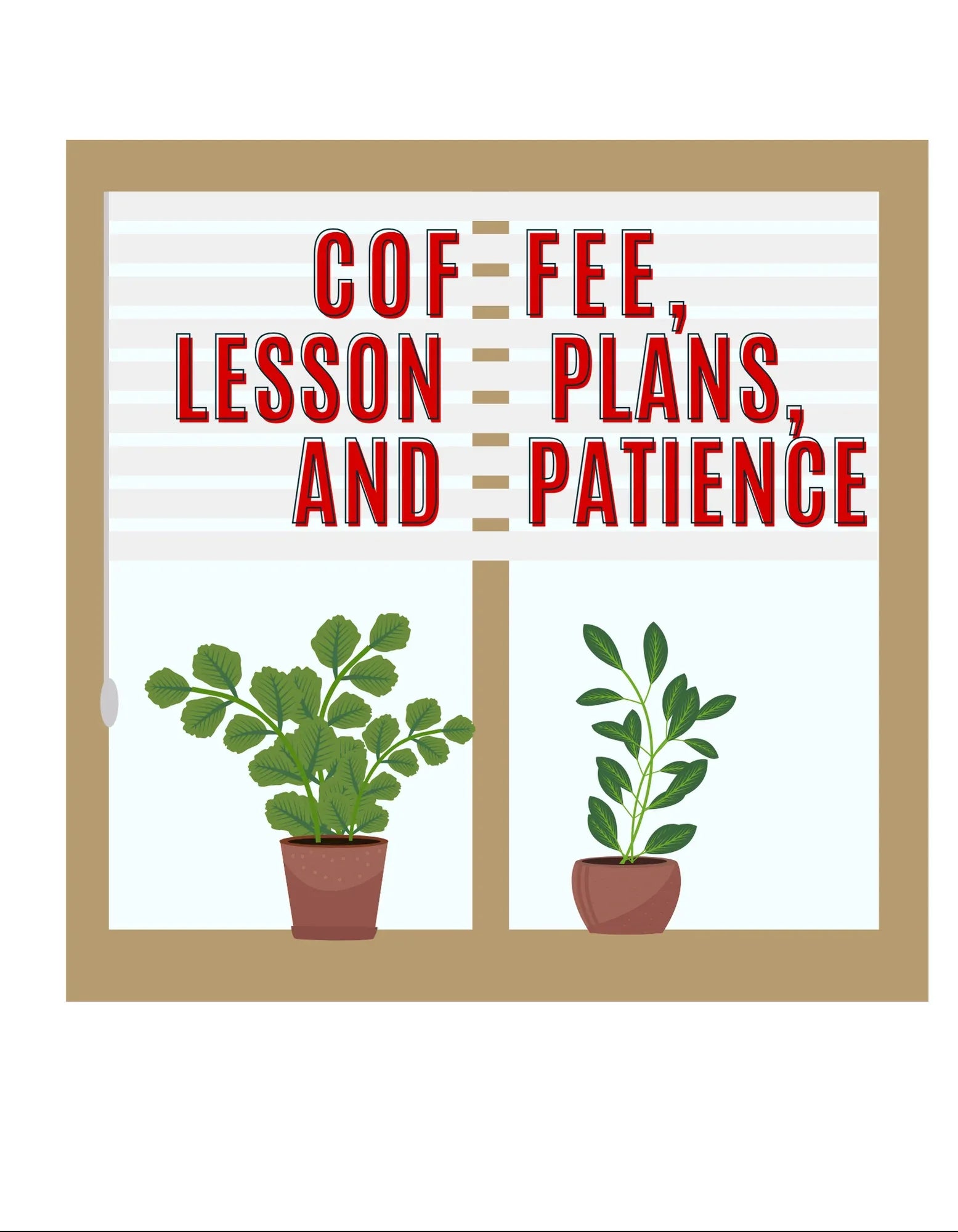 Close-up graphic on white hoodie: potted plants with “COFFEE, LESSON PLANS, AND PATIENCE”
