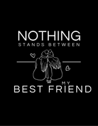 Nothing Stands Between Us - Personalised T-Shirt | Multiple Designs
