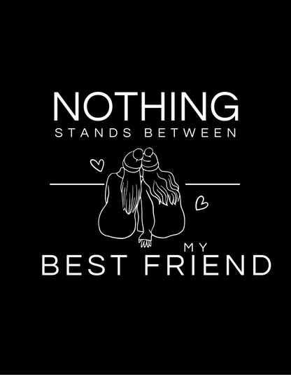 Nothing Stands Between Us - Personalised T-Shirt | Multiple Designs