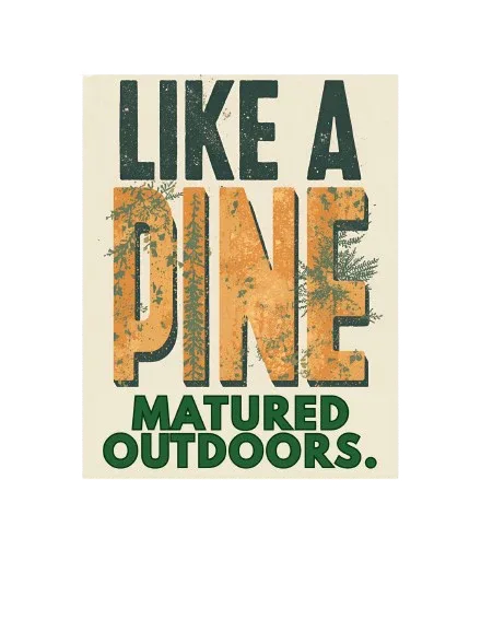 Like a Pine graphic patch with “MATURED OUTDOORS.” text on a cream background