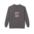 Gray crewneck sweatshirt with 'LET'S GET LOST' graphic on front