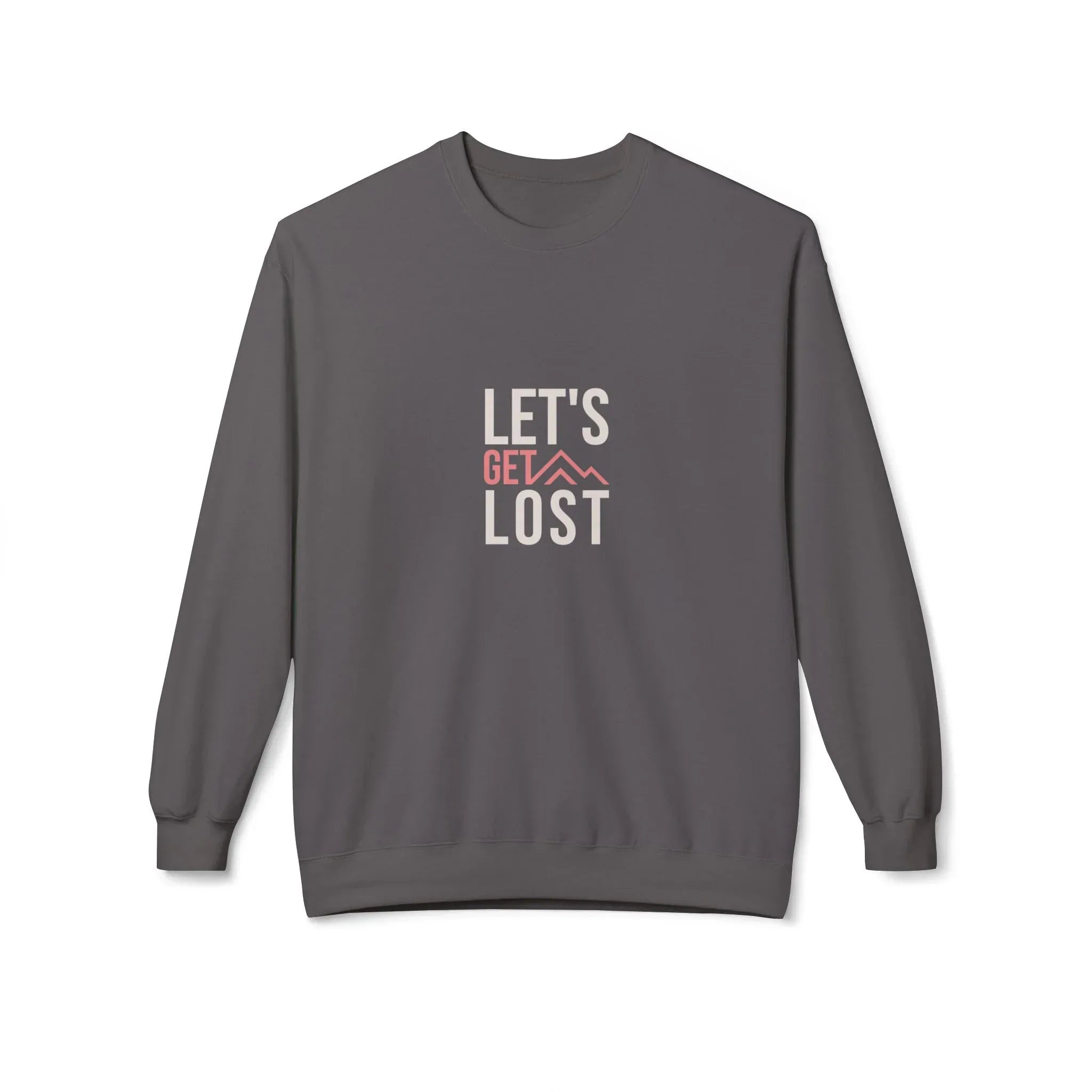Gray crewneck sweatshirt with 'LET'S GET LOST' graphic on front