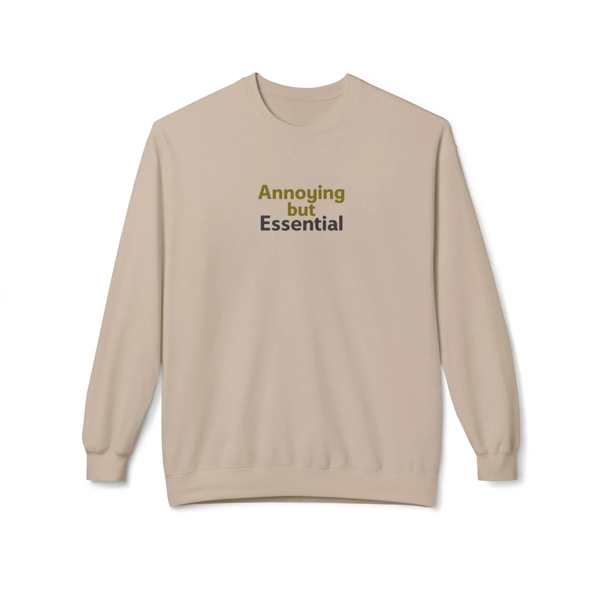 Sand sweatshirt, crew neck with centered “Annoying but Essential” slogan print