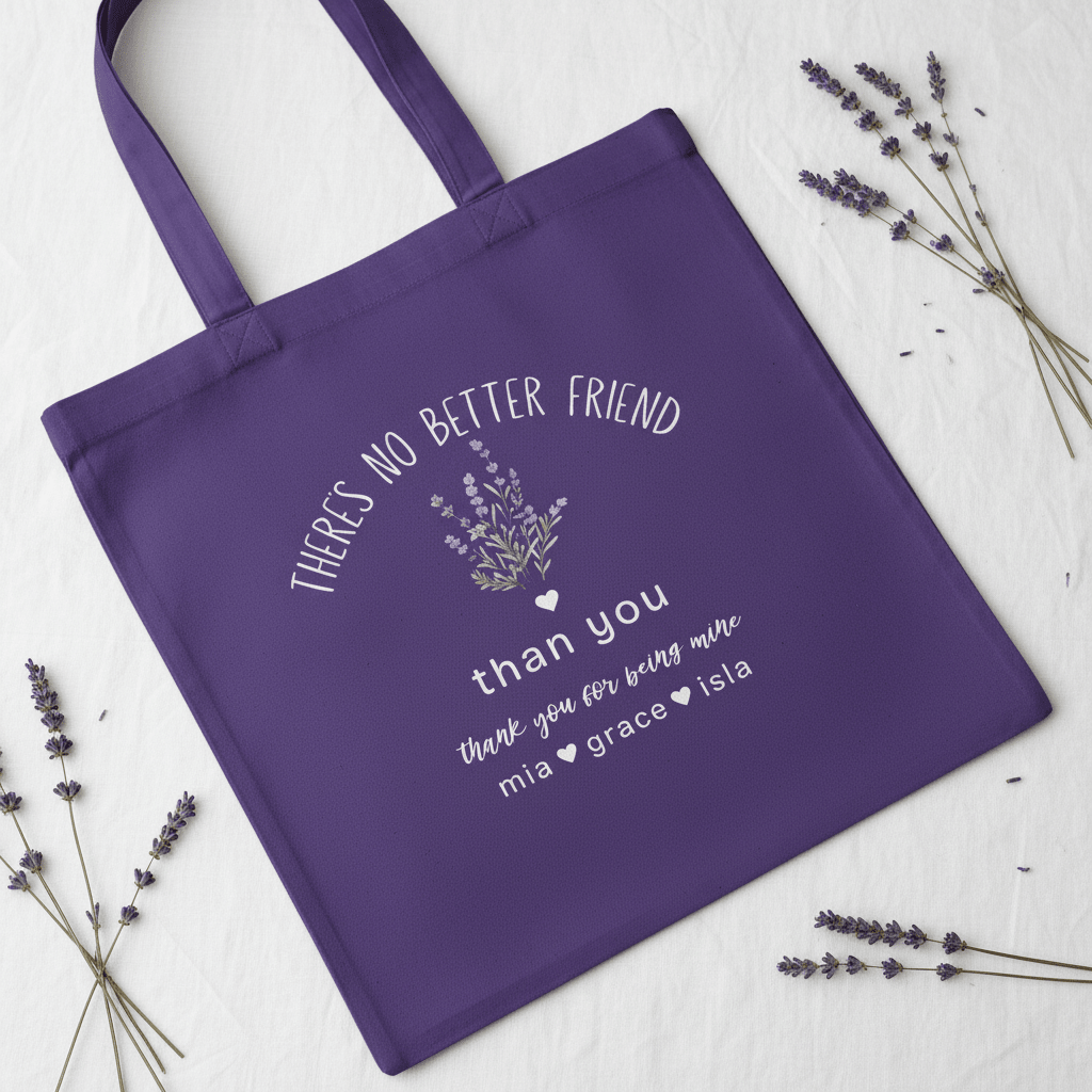 Purple tote bag with diagonal view of “There’s No Better Friend” and “than you” message