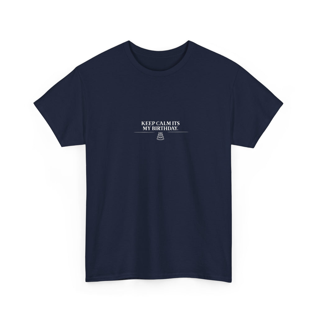 Navy T-shirt with small chest text: “KEEP CALM IT’S MY BIRTHDAY” and cake icon.