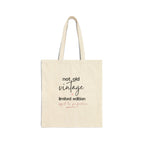 Natural canvas tote bag with 'not old vintage' and 'limited edition' front text