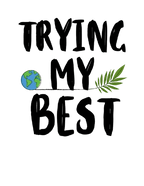 Trying My Best Sweatshirt | Positive Quote Jumper UK - AlleyCrafters